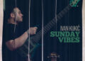 (Видео) На деби-албумот на Иван Кукиќ „Sunday vibes“ гостуваат Влатко Стефановски и Дадо Топиќ