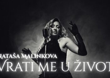 Големо враќање на Наташа Малинкова: „Vrati Me u Život“ носи емоции, приказна и нов музички правец