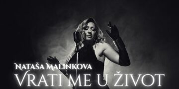 Големо враќање на Наташа Малинкова: „Vrati Me u Život“ носи емоции, приказна и нов музички правец